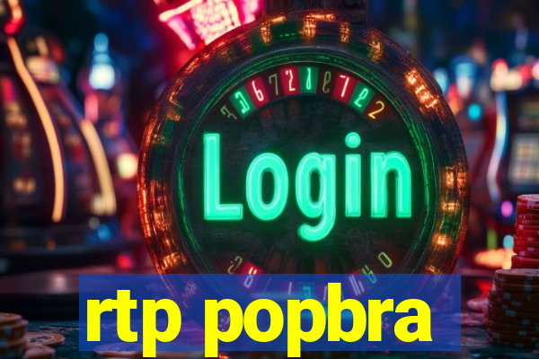 rtp popbra